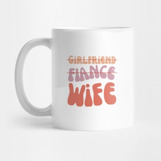 Girlfriend Fiance Wife Mug